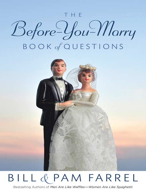 Title details for The Before-You-Marry Book of Questions by Bill Farrel - Available